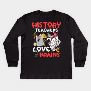 History Teachers  Love Brains Halloween Teachers Teaching Coffee Kids Long Sleeve T-Shirt